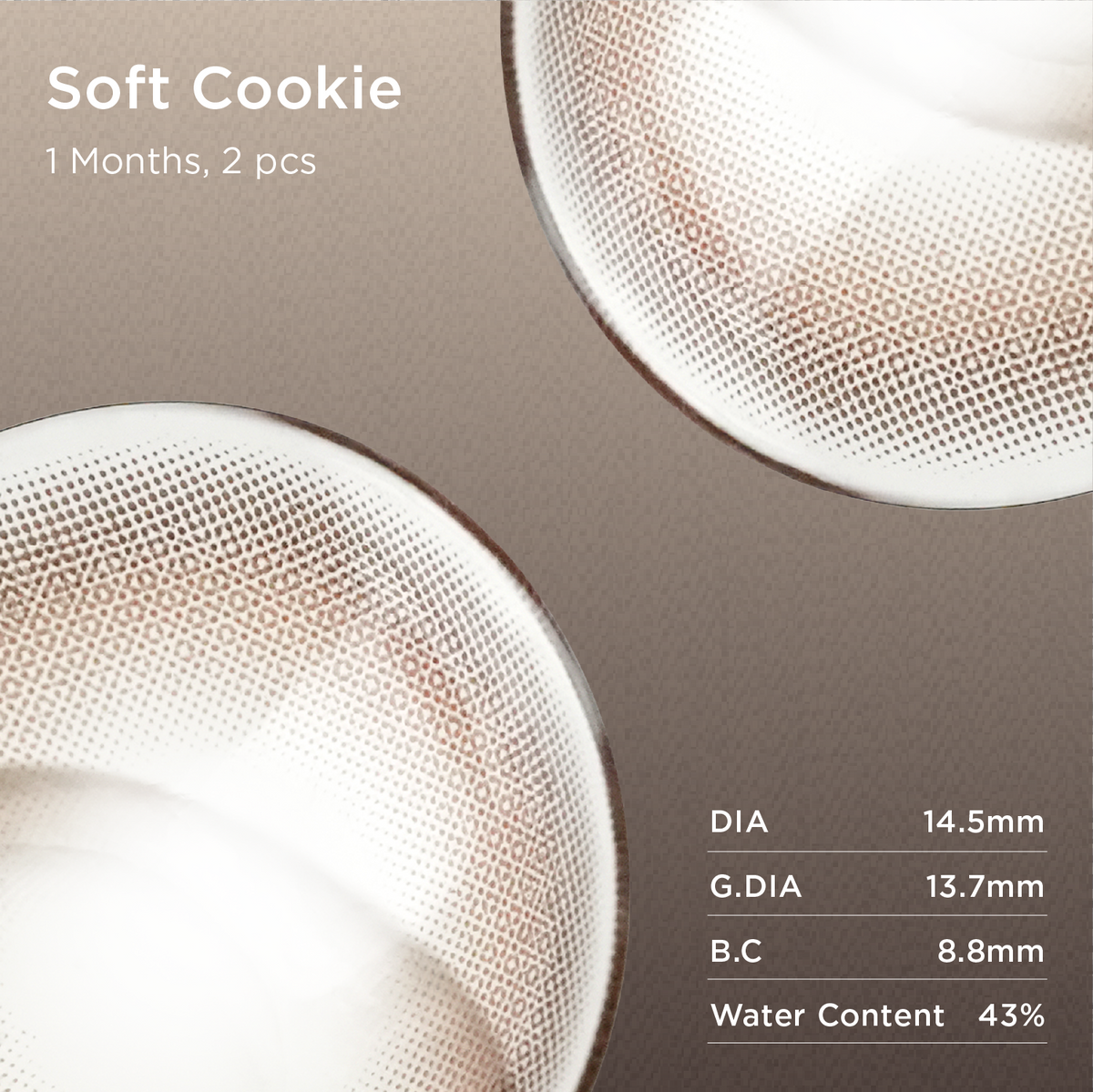 Soft Cookie | Monthly colored contacts
