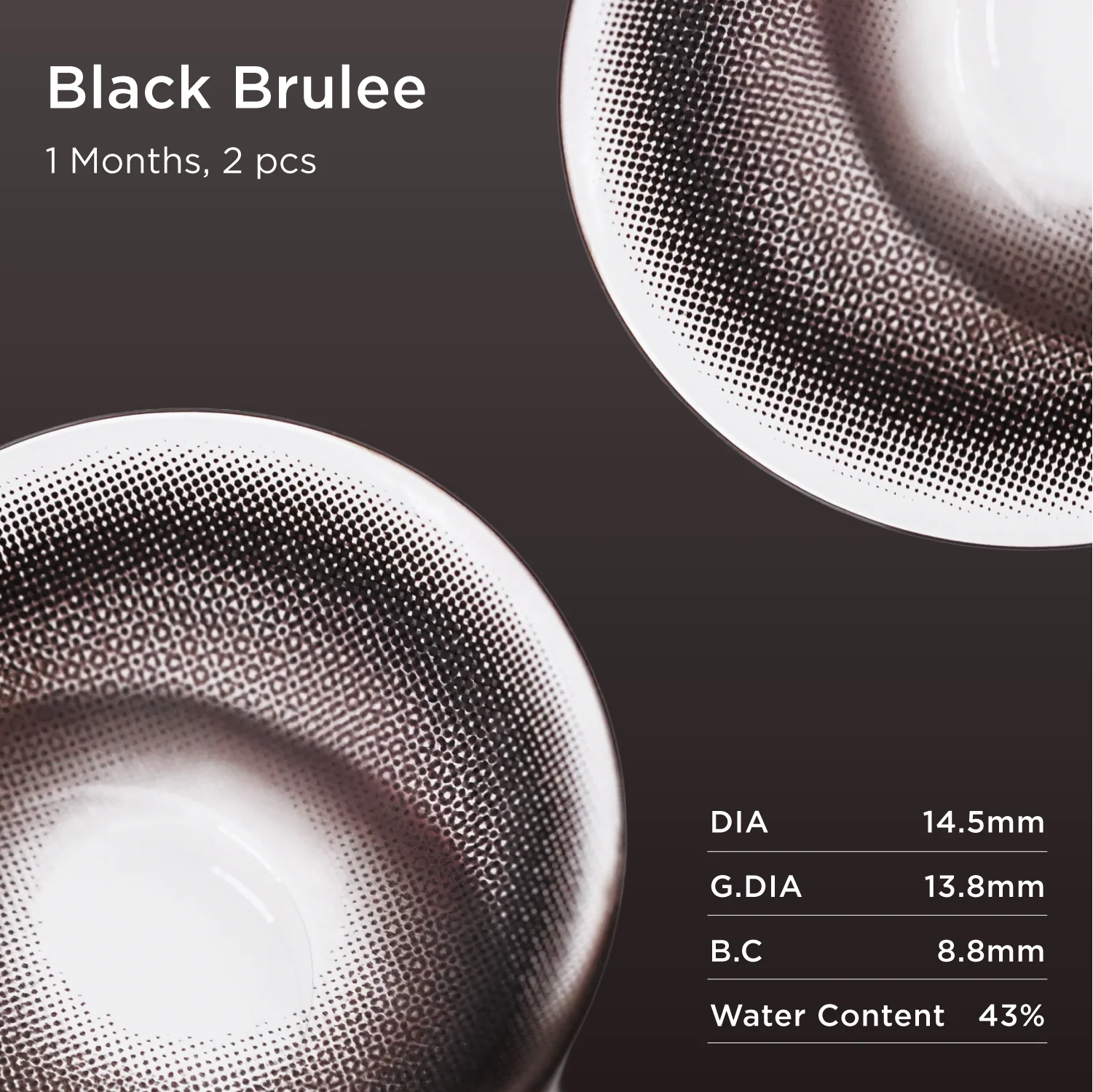 Black Brulee monthly colored contacts lens detail